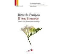 Il terzo incomodo. Critica della fecondazione eterologa