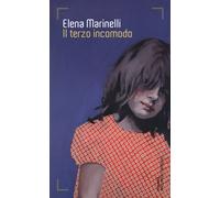 Il terzo incomodo - Marinelli Elena