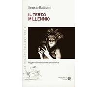 Il terzo millennio. Saggio sulla situazione apocalittica