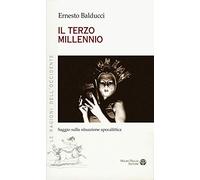 Il terzo millennio. Saggio sulla situazione apocalittica