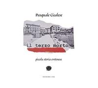 Il terzo morto. Piccola storia crotonese