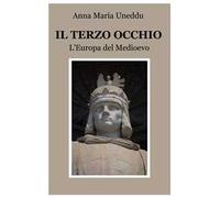 Il terzo occhio. L'Europa del medioevo