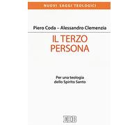 Il terzo persona. Per una teologia dello Spirito Santo