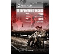 Il Terzo Reich accusa