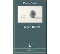 Bolaño Roberto – Il terzo Reich – Adelphi Distillery