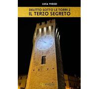 Il terzo segreto. Delitto sotto le torri (Vol. 2)