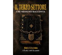 IL TERZO SETTORE CHE NESSUNO RACCONTA