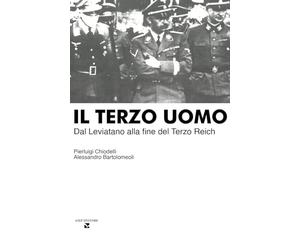 Il terzo uomo. Dal Leviatano alla fine del Terzo Reich