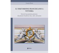 Il Terz'Ordine Francescano a Vittoria. Storia di una preziosa presenza: document