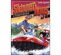 Il teschio di cristallo. Skinner boys. Vol. 3