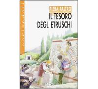 Il tesoro degli Etruschi. Con espansione online