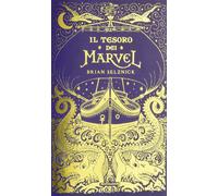 Libri Brian Selznick - Il Tesoro Dei Marvel