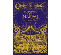 Libri Brian Selznick - Il Tesoro Dei Marvel