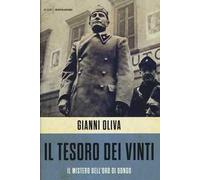 Il tesoro dei vinti. Il mistero dell'oro di Dongo