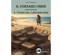 Il tesoro del capitano Kidd. Il corsaro Chris. Vol. 2
