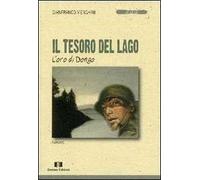 Il tesoro del lago. L'oro di Dongo