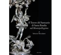 Il tesoro del Santuario di Santa Rosalia sul Montepellegrino