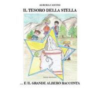 Il tesoro della stella... e il grande albero racconta