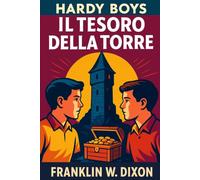 Il tesoro della torre: The Hardy Boys