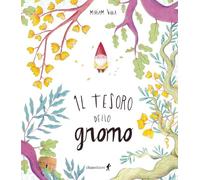 Il tesoro dello gnomo. Ediz. plastificata - Viola Miriam
