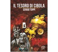 Il tesoro di Cibola - Toppi Sergio