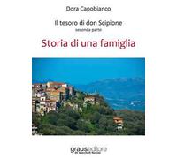Il tesoro di don Scipione. Vol. 2: Storia di una famiglia.