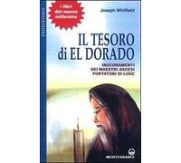 Il tesoro di Eldorado. Insegnamenti dei maestri ascesi portatori di luce