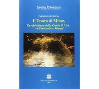 Il tesoro di Minos. L'architettura della Gurfa di Alia tra preistoria e misteri. Ediz. italiana e inglese
