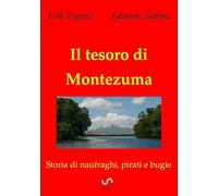 Il tesoro di Montezuma. Storia di naufraghi, pirati e bugie