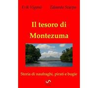 Il tesoro di Montezuma. Storia di naufraghi, pirati e bugie