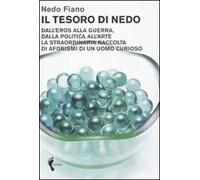 Il tesoro di Nedo. Dall'eros alla guerra, dalla politica all'arte. La straordinaria raccolta di aforismi di un uomo curioso