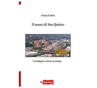 Il tesoro di San Quirico. Un'indagine a ritroso nel tempo