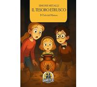 Il tesoro etrusco. Il club del mistero