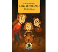 Il tesoro etrusco. Il club del mistero