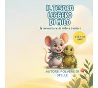 Il tesoro leggero di Milo: le avventure di Milo e i Valori
