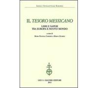 Il tesoro messicano. Libri e saperi tra Europa e Nuovo Mondo