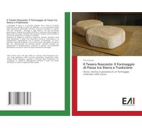 Il Tesoro Nascosto: Il Formaggio di Fossa tra Storia e Tradizione: Storia, tecnica e passione di un formaggio maturato nella roccia
