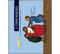 Il tesoro nascosto. La storia di Gesù in immagini e parole