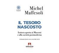 Il tesoro nascosto. Lettera aperta ai Massoni e alla società postmoderna