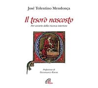 Il tesoro nascosto. Per un'arte della ricerca interiore