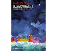 Il tesoro nascosto. Risonanze bibliche e intuizioni teologiche nel mondo d...