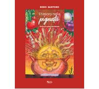 Il tesoro nella pignata. Storie di cucina meridionale - Santoro Rodo