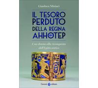 Il tesoro perduto della regina Ahhotep-Gianluca Miniaci