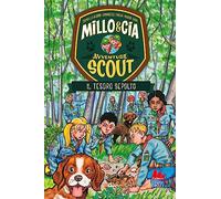 Il tesoro sepolto. Avventure scout. Millo & Cia