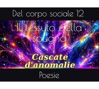 Il tessuto della spugna: Poesie del corpo sociale 12