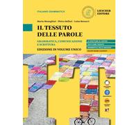 Il tessuto delle parole Grammatica comunicazione e scrittura Per il biennio