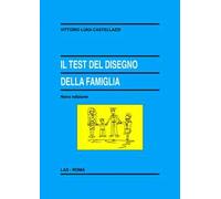 Libri Castellazzi Vittorio Luigi - Il Test Del Disegno Della Famiglia