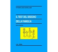 Il test del disegno della famiglia - Castellazzi Vittorio Luigi