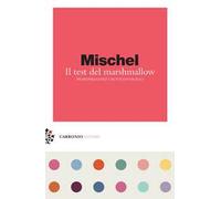 Il test del marshmallow. Padroneggiare l'autocontrollo