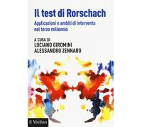 Il test di Rorschach. Applicazioni e nuovi ambiti di intervento nel terzo ...